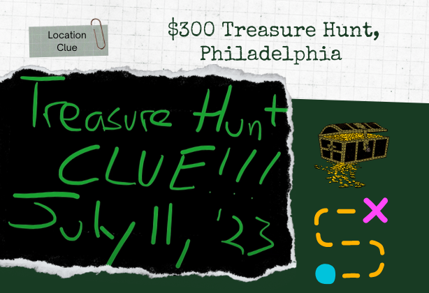 Location Clue $300 Treasure Hunt, Philadelphia, July 11